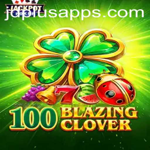 100BlazingClover: The Next Big Thing in Gaming