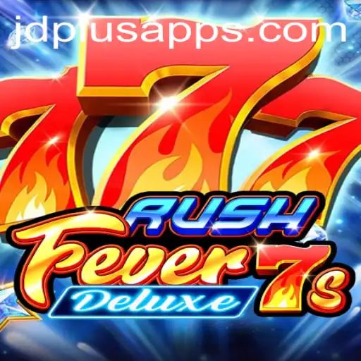 RushFever7sDeluxe: Experience the Ultimate Gaming Thrill with JD PLUS