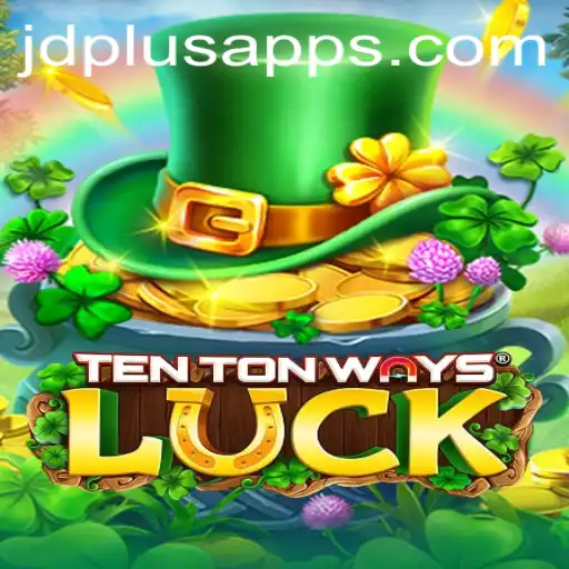 Discover the Charm of TenTonWaysLuck: Embrace the Excitement with JD PLUS